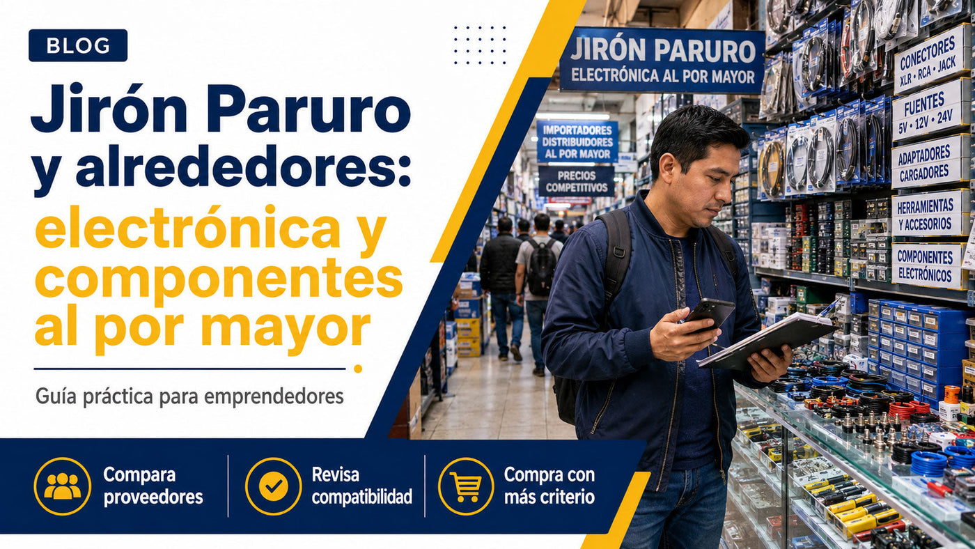 Jirón Paruro y alrededores: dónde comprar electrónica y componentes al por mayor